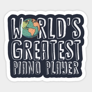 World's Greatest Piano Player Sticker